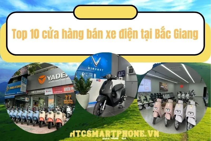 Top 10 cửa hàng bán xe điện tại Bắc Giang