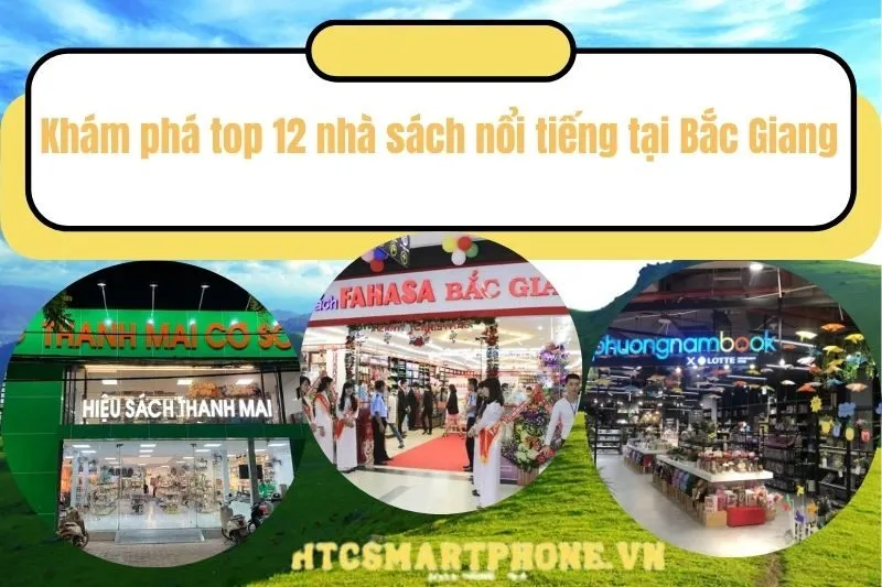 Khám phá top 12 nhà sách nổi tiếng tại Bắc Giang