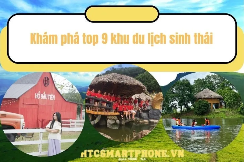 Khám phá top 9 khu du lịch sinh thái