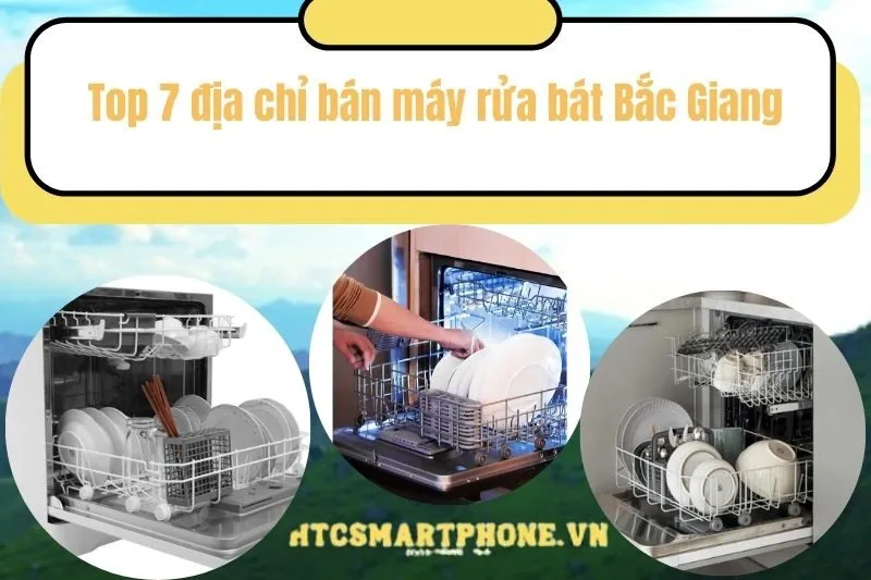 Top 7 địa chỉ bán máy rửa bát Bắc Giang