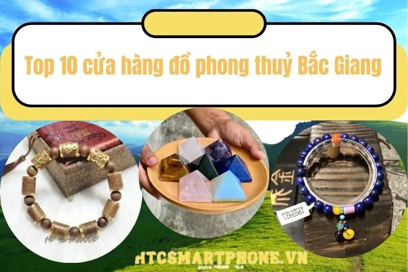 Top 10 cửa hàng đồ phong thuỷ Bắc Giang