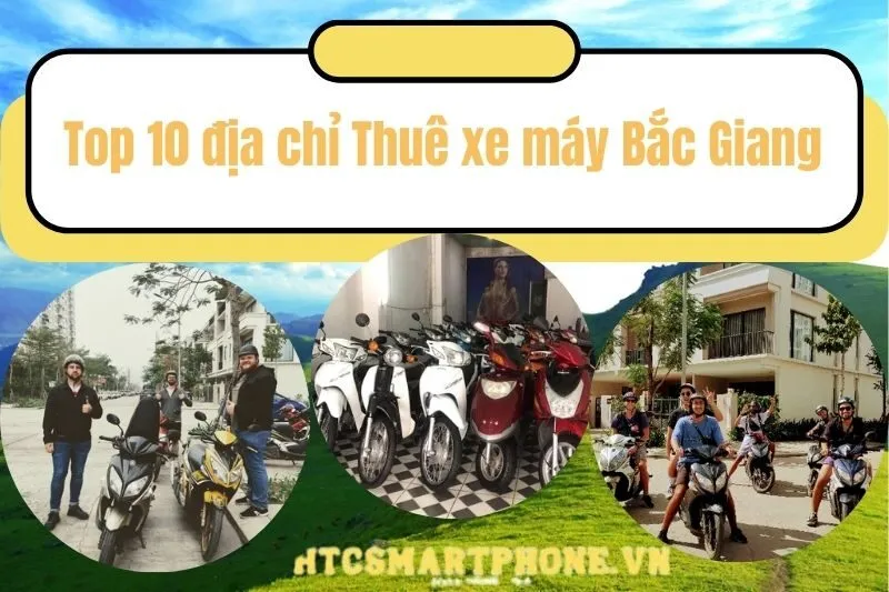 Top 10 địa chỉ Thuê xe máy Bắc Giang