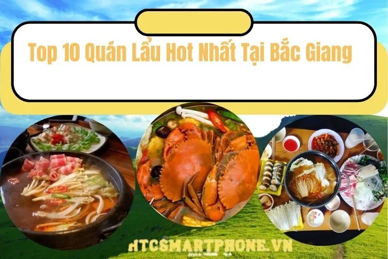 Top 10 Quán Lẩu Hot Nhất Tại Bắc Giang