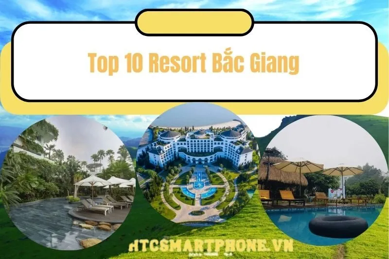 Top 10 Resort Bắc Giang