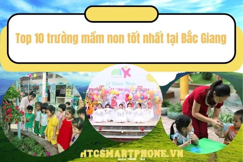 Top 10 trường mầm non tốt nhất tại Bắc Giang