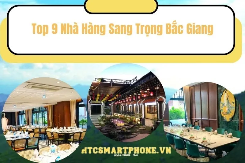 Top 9 Nhà Hàng Sang Trọng Bắc Giang