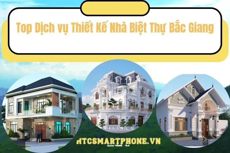 Top Dịch vụ Thiết Kế Nhà Biệt Thự Bắc Giang