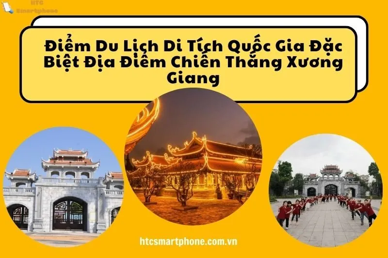 Điểm Du Lịch Di Tích Quốc Gia Đặc Biệt Địa Điểm Chiến Thắng Xương Giang