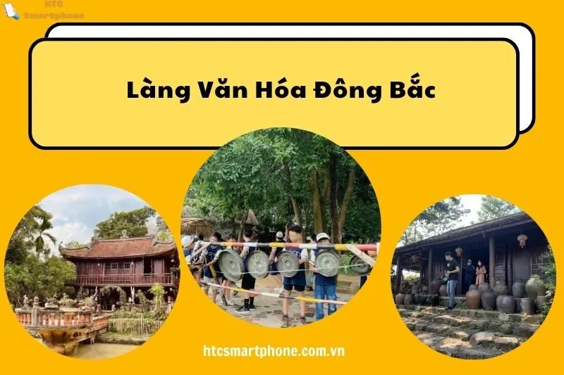 Làng Văn Hóa Đông Bắc